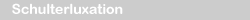 Schulterluxation
