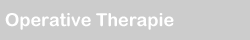 Operative Therapie