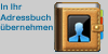 Die Adresse in Ihr Adressbuch uebernehmen