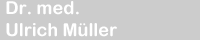 Kontakt Dr. Ulrich Müller 